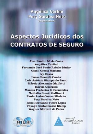 Cover of the book Aspectos Jurídicos dos Contratos De Seguro by Sérgio Gilberto Porto, Guilherme Athayde Porto