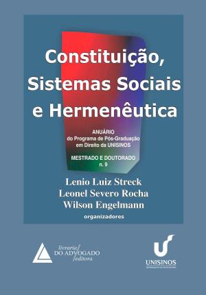 Cover of the book Constituição Sistemas Sociais e Hermenêutica Nº 09 by Sérgio Gilberto Porto, Guilherme Athayde Porto