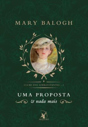 Cover of the book Uma proposta e nada mais by Agnete Friis, Lene Kaaberbøl