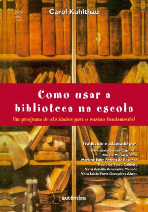 Cover of the book Como usar a biblioteca na escola by Lima Barreto, Beatriz Resende