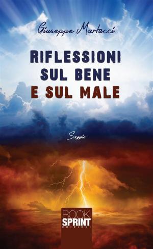 Cover of the book Riflessioni sul bene e sul male by Orlindo e Marco Riccioni