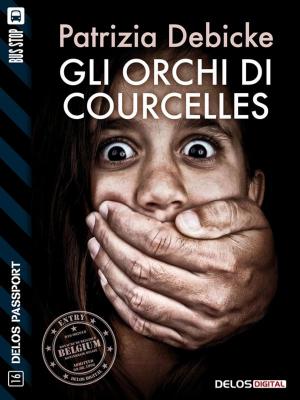 Book cover of Gli Orchi di Courcelles