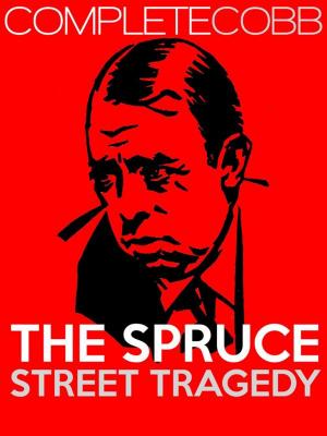 bigCover of the book The Spruce Street Tragedy by 