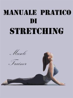 Cover of Manuale Pratico di Stretching