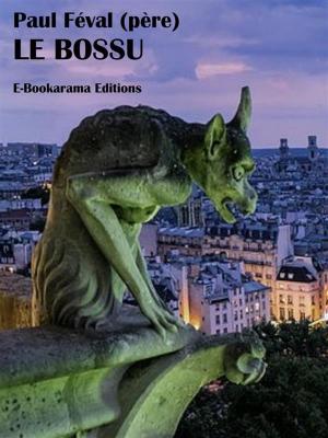 Cover of the book Le Bossu by Daniel Defoe