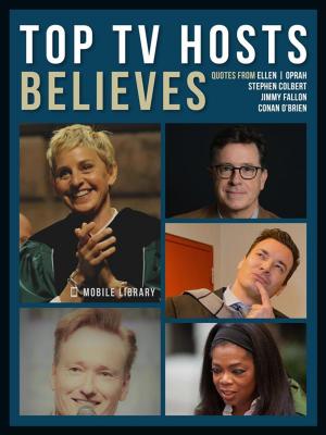 Cover of the book Top TV Hosts Quotes And Believes by Remis Family