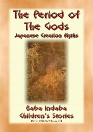 Cover of the book THE PERIOD OF THE GODS - Creation Myths from Ancient Japan by Anon E. Mouse, Compiled and Retold by W H D Rouse, Illustrated by W. Heath Robinson