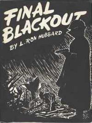 Book cover of World War 2, What If .... Final Blackout by L. Ron Hubbard