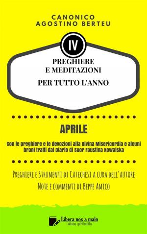 Cover of the book PREGHIERE E MEDITAZIONI PER TUTTO L’ANNO - Con Orazioni e Strumenti di Catechesi a cura dell’autore by Beppe Amico (Curatore)