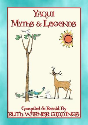 Book cover of YAQUI MYTHS AND LEGENDS - 61 illustrated Yaqui Myths and Legends
