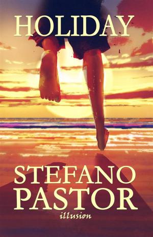 Cover of the book Holiday by Stefano Pastor