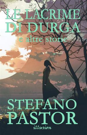 bigCover of the book Le lacrime di Durga (e altre storie) by 