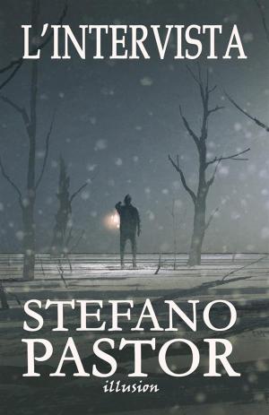 Cover of the book L'intervista by Stefano Pastor