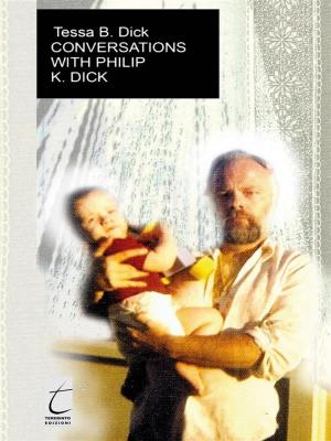 Cover of the book Conversations with Philip. K. Dick by David Walls