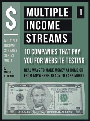 bigCover of the book Multiple Income Streams (1) - 10 Companies That Pay You For Website Testing by 