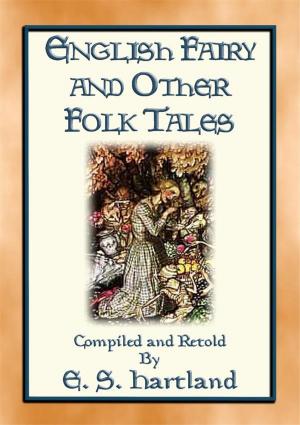 Book cover of ENGLISH FAIRY AND OTHER FOLK TALES - 74 illustrated children's stories from Old England