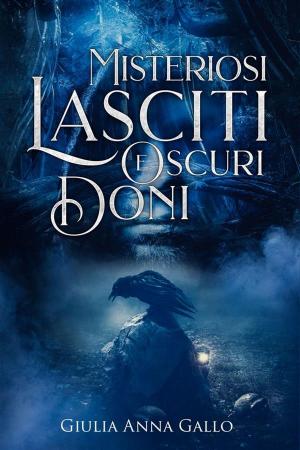 Cover of the book Misteriosi Lasciti e Oscuri Doni by Jan Edwards