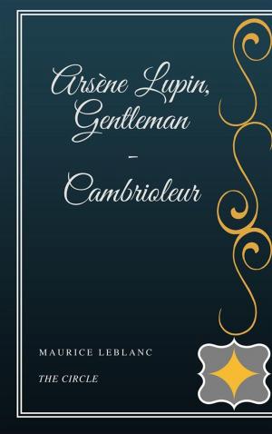 Cover of the book Arsène Lupin, Gentleman-Cambrioleur by Honoré de  Balzac
