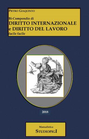 Cover of the book Bi-Compendio di DIRITTO INTERNAZIONALE e DIRITTO del LAVORO by Jim Wilson, Brooke DePue