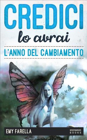 Cover of the book Credici, lo avrai - L'ANNO DEL CAMBIAMENTO by Chip Coffey