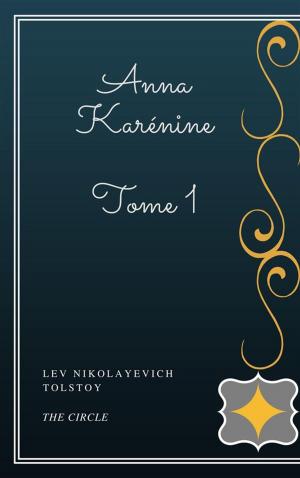 Cover of the book Anna Karénine - Tome I by Fyodor Mikhailovich Dostoyevsky