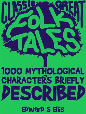 Book cover of 1000 Mythological Characters Briefly Described