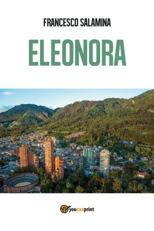 Cover of the book Eleonora by Maximilian J. Rudwin