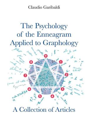 Cover of the book The Psychology of the Enneagram Applied to Graphology - A Collection of Articles "ENGLISH VERSION" by Rita Bondi Bates