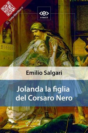 Cover of the book Jolanda la figlia del Corsaro Nero by Augusto De Angelis