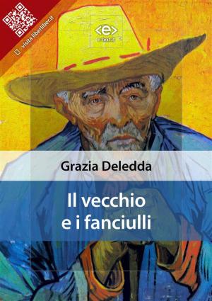 Cover of the book Il vecchio e i fanciulli by Luigi Pirandello