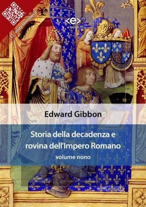 Cover of the book Storia della decadenza e rovina dell'Impero Romano, volume 9 by Luigi Capuana