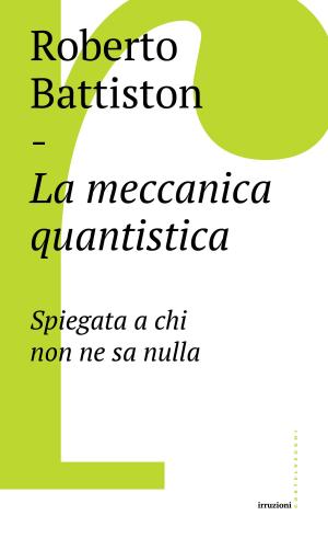 Cover of the book La meccanica quantistica by Ferruccio Masini