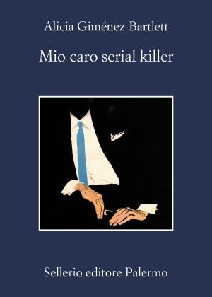 Cover of the book Mio caro serial killer by Alicia Giménez-Bartlett, Marco Malvaldi, Antonio Manzini, Francesco Recami, Alessandro Robecchi, Gaetano Savatteri