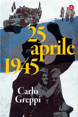 Cover of the book 25 aprile 1945 by Enrico Brizzi