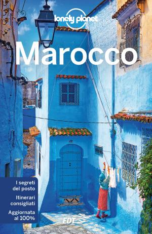 Cover of the book Marocco by Jean-Bernard Carillet, Mark Elliot, Anthony Ham, Simon Richmond, Jenny Walker, Steve Waters