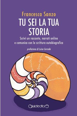 Cover of the book Tu sei la tua storia by Pierluigi Raimondo