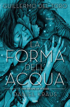 Book cover of La forma dell'acqua - The Shape of Water