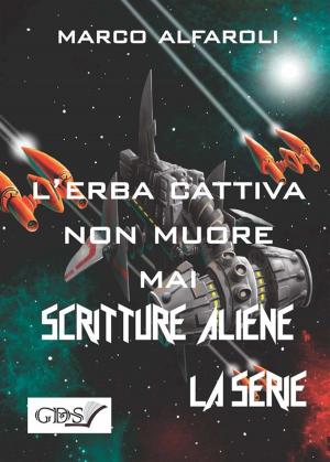 Cover of the book L'erba del cattivo non muore mai by Ugo Spezza
