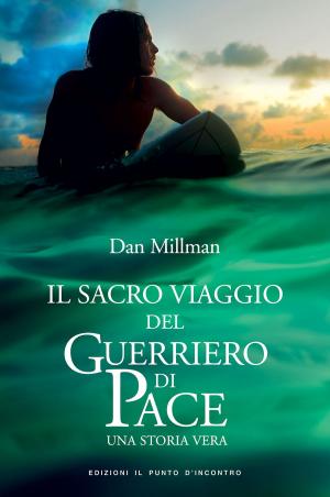 Cover of the book Il sacro viaggio del guerriero di pace by Alix Lefief-delcourt