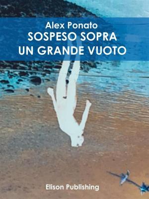 Cover of the book Sospeso sopra un gran vuoto by Pasquale Giuseppe Frisone