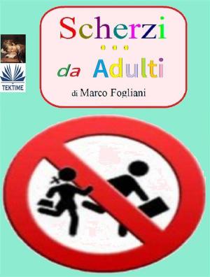 Cover of the book Scherzi da Adulti by Robert P Rickman