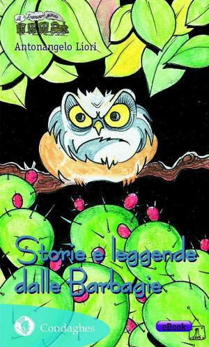 Cover of the book Storie e leggende dalle Barbagie by Manola Bacchis
