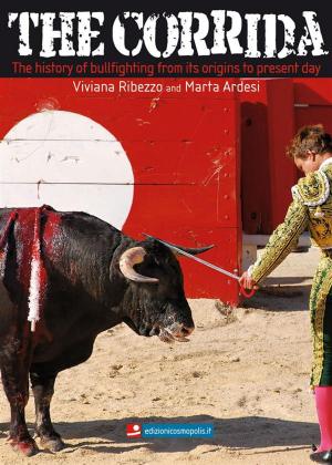 Cover of The Corrida. The history of bullfighting from its origins to present day.