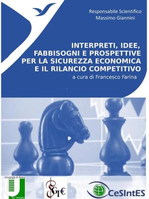 Cover of the book Interpreti, idee, fabbisogni e prospettive per la sicurezza economica e il rilancio competitivo by Alfred Mbati