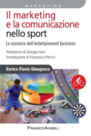 Cover of the book Il marketing e la comunicazione nello sport. Lo scenario dell'entertainment business by Rita Apollonio, Giulia Carosella