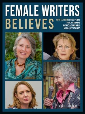 bigCover of the book Female Writers Quotes And Believes by 