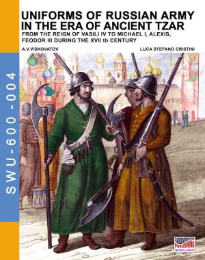 Cover of the book Uniforms of Russian army in the era of ancient Tzar by Pierluigi Romeo Di Colloredo