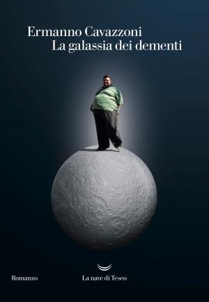 Cover of the book La galassia dei dementi by Yanis Varoufakis