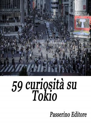 Cover of the book 59 curiosità su Tokio by Lorenzo Vaudo