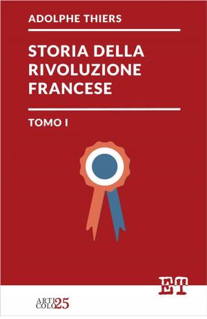 Book cover of Storia della Rivoluzione Francese - Tomo I